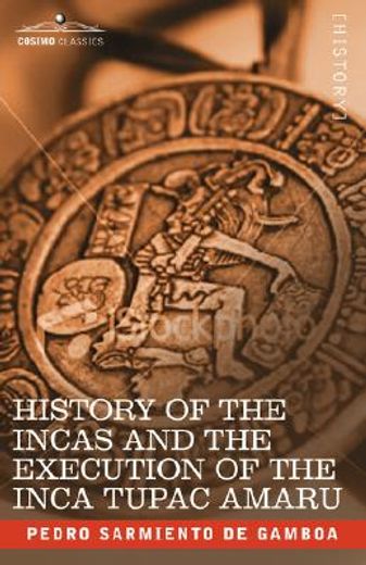 history of the incas and the execution of the inca tupac amaru