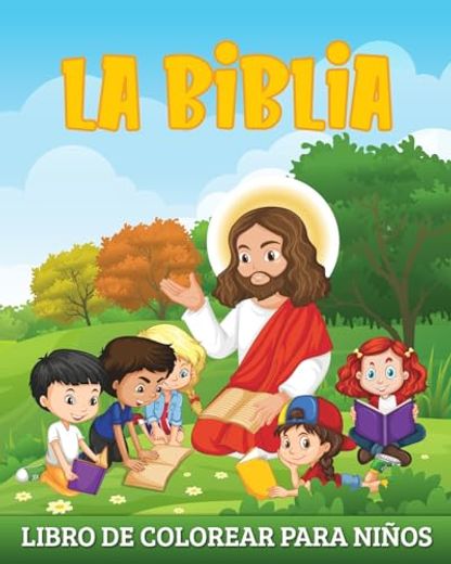 La Biblia Libro de Colorear para Niños: 49 ilustraciones del Antiguo y del Nuevo Testamento (in Spanish)