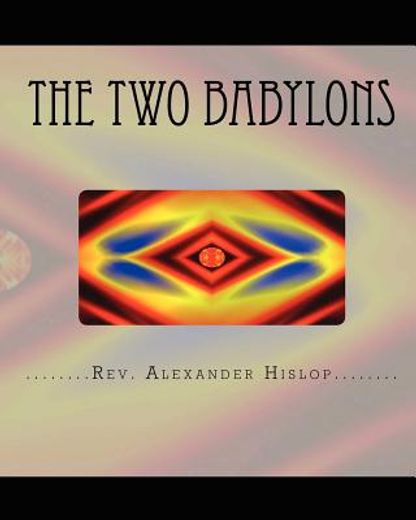 the two babylons (en Inglés)