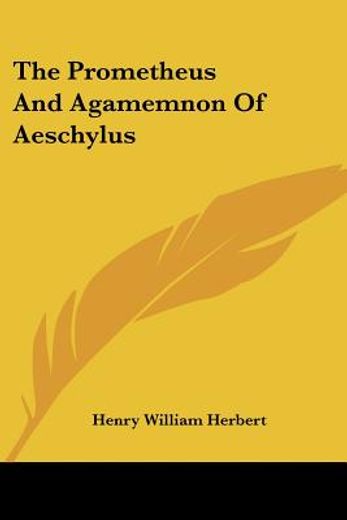 the prometheus and agamemnon of aeschylu
