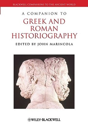 a companion to greek and roman historiography (en Inglés)