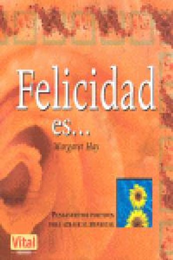 Felicidad Es... (in Spanish)