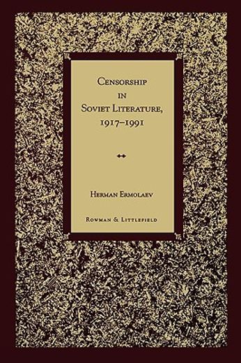 censorship in soviet literature, 1917-1991,1917-1991