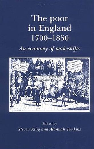 the poor in england 1700-1850,an economy of makeshifts