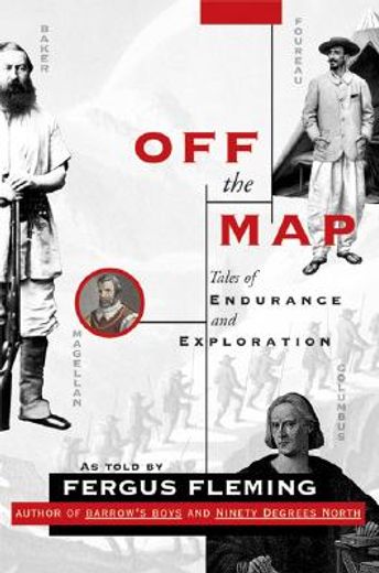off the map,tales of endurance and exploration