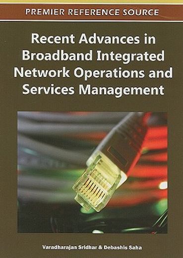 recent advances in broadband integrated network operations and services management
