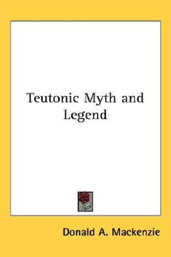 teutonic myth and legend