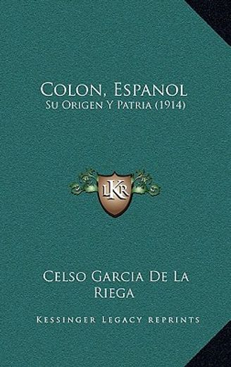 Colon, Espanol: Su Origen y Patria (1914)