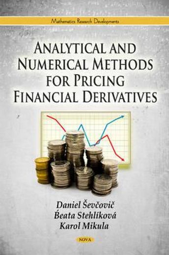 analytical and numerical methods for pricing financial derivatives