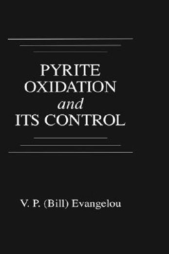 pyrite oxidation and its control,solution chemistry, surface chemistry, acid mine drainage