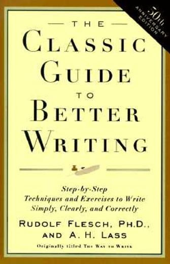 the classic guide to better writing (en Inglés)