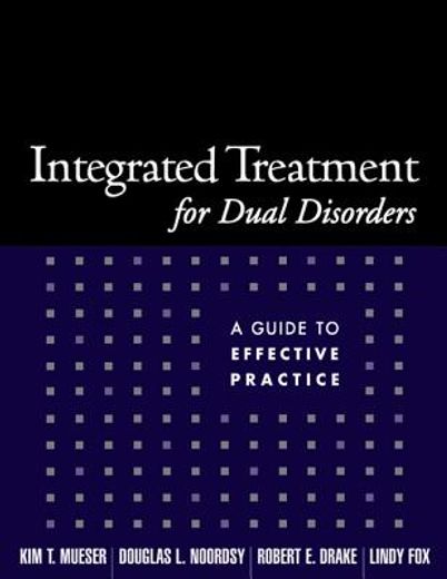 integrated treatment for dual disorders,a guide to effective practice