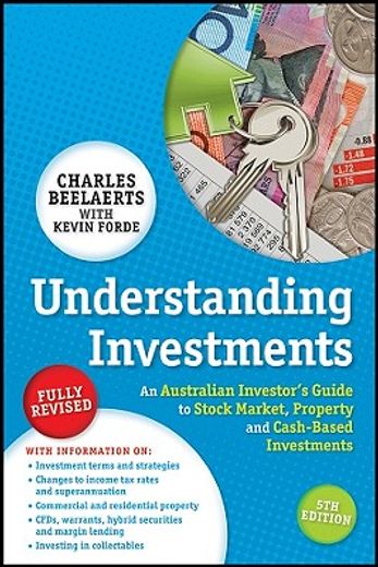 Understanding Investments: An Australian Investor's Guide to Stock Market, Property and Cash-Based Investments (en Inglés)