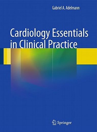 Cardiology Essentials in Clinical Practice (en Inglés)