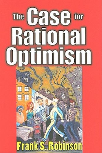 The Case for Rational Optimism (en Inglés)