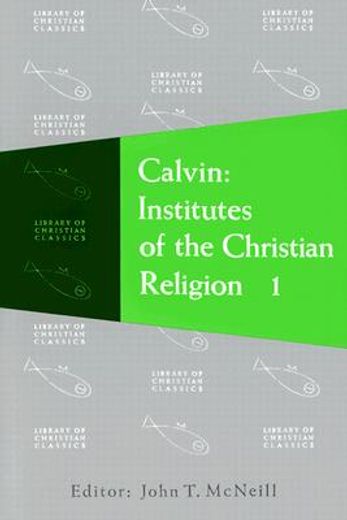 calvin,institutes of the christian religion (en Inglés)