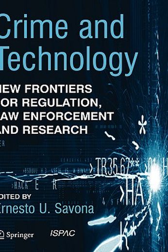 crime and technology,new frontiers for regulation, law enforcement and research