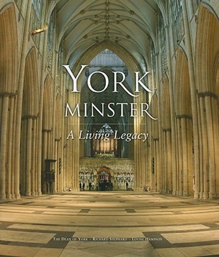 York Minster: A Living Legacy (en Inglés)