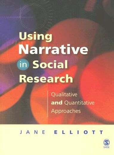 Using Narrative in Social Research: Qualitative and Quantitative Approaches (en Inglés)
