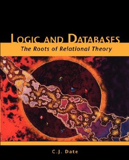 logic and databases,the roots of relational theory (en Inglés)