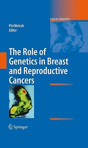 the role of genetics in breast and reproductive cancers