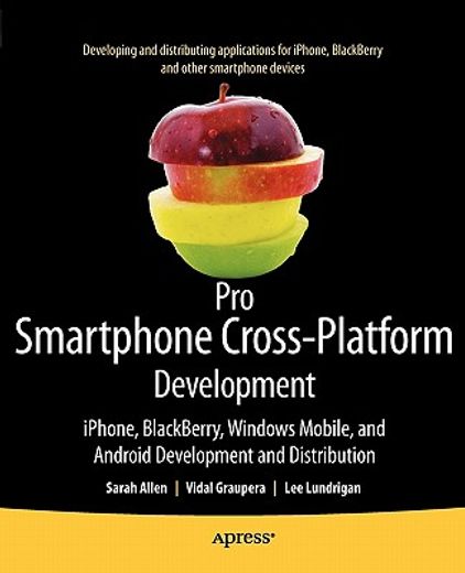 pro smartphone cross-platform development,iphone, blackberry, windows mobile, and android development and distribution