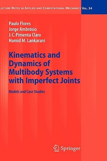 kinematics and dynamics of multibody systems with imperfect joints,models and case studies