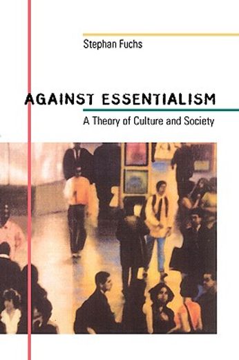 against essentialism,a theory of culture and society