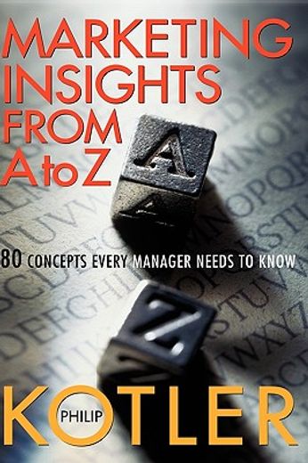 marketing insights from a to z,80 concepts every manager needs to know