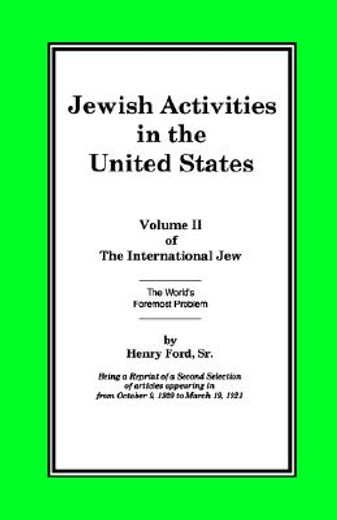 the international jew,jewish activities in the united states (in English)