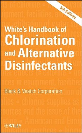 white´s handbook of chlorination and alternative disinfectants (en Inglés)