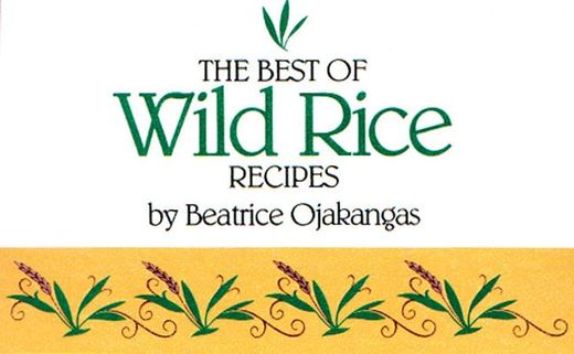 the best of wild rice recipes (en Inglés)