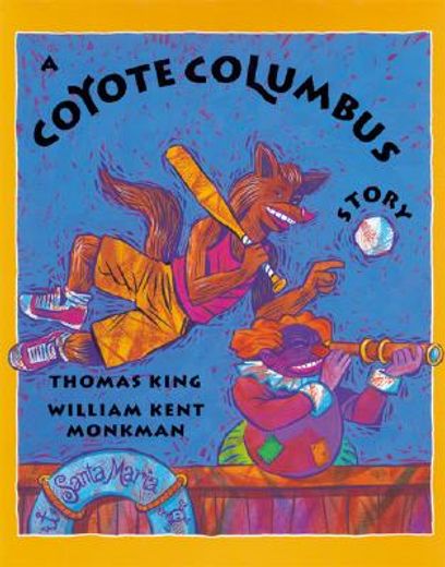 a coyote columbus story (en Inglés)