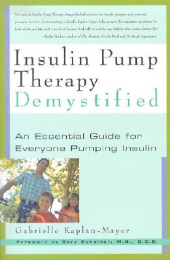 insulin pump therapy demystified,an essential guide for everyone pumping insulin