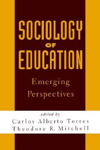 sociology of education,emerging perspectives