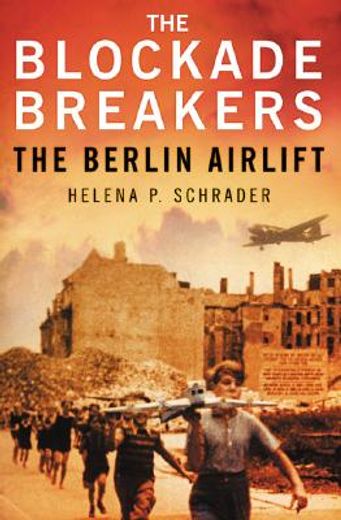 the blockade breakers,the berlin airlift