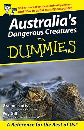 australia´s dangerous creatures for dummies (in English)