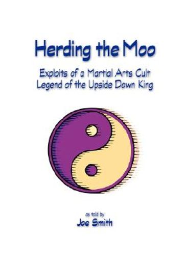 herding the moo exploits of a martial arts cult (en Inglés)