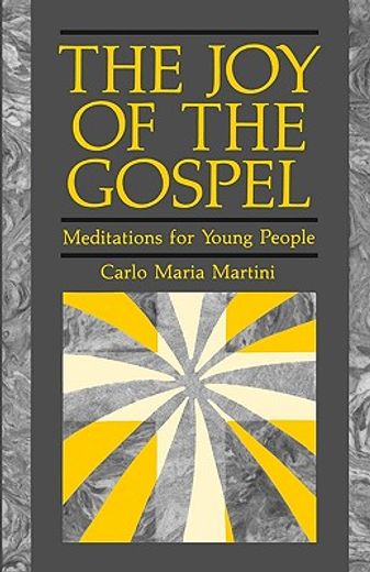 the joy of the gospel,meditations for young people