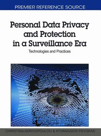personal data privacy and protection in a surveillance era,technologies and practices