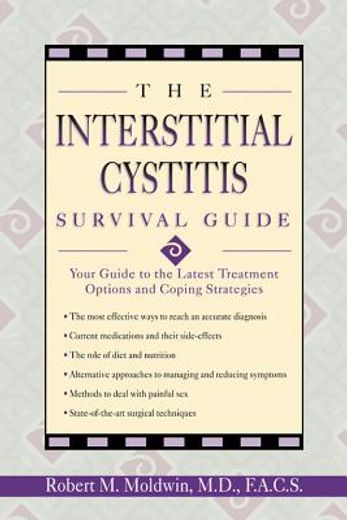 the interstitial cystitis survival guide,your guide to the latest treatment options and coping strategies