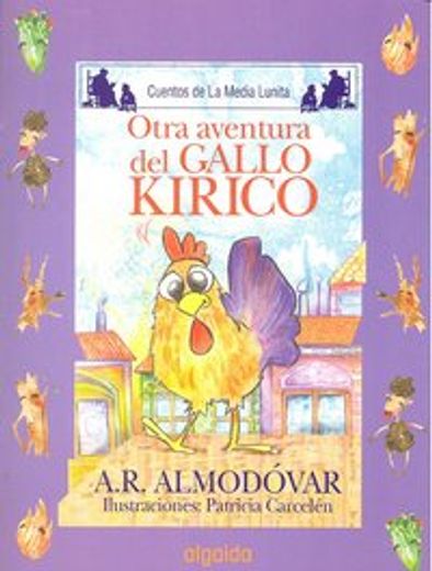 Otra aventura del gallo Kiriko: Media Lunita nº 63 (Infantil - Juvenil - Cuentos De La Media Lunita - Edición En Rústica)