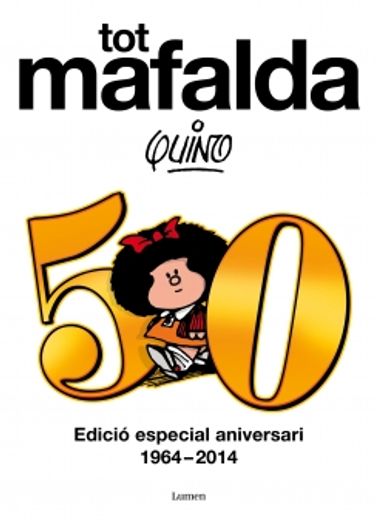 Tot mafalda (Edició especial aniversari 1964 - 2014) (en Catalá)