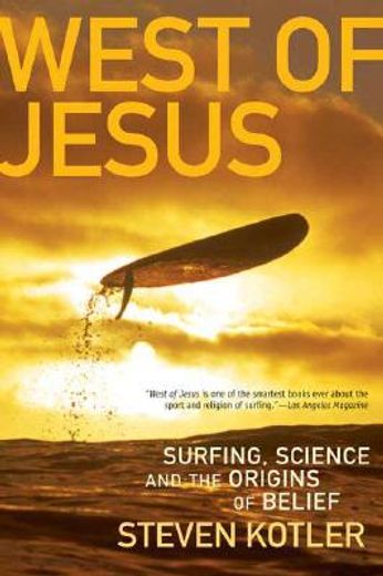 west of jesus,surfing, science, and the origins of belief (en Inglés)