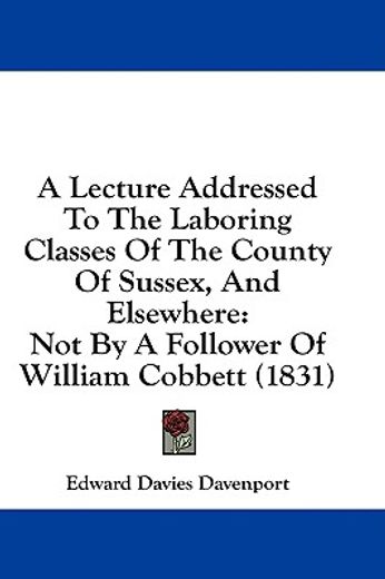 a lecture addressed to the laboring clas
