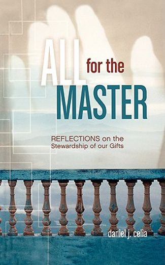 all for the master,relections on the stewardship of our gifts