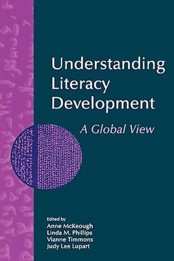 understanding literacy development,a global view