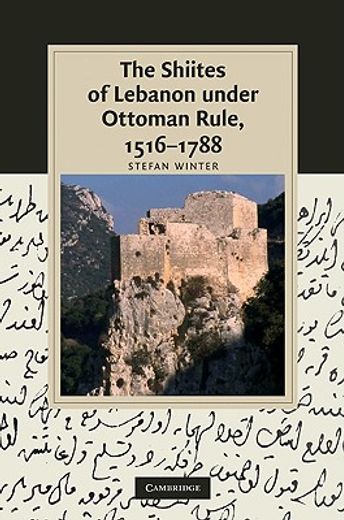 the shiites of lebanon under ottoman rule (en Inglés)
