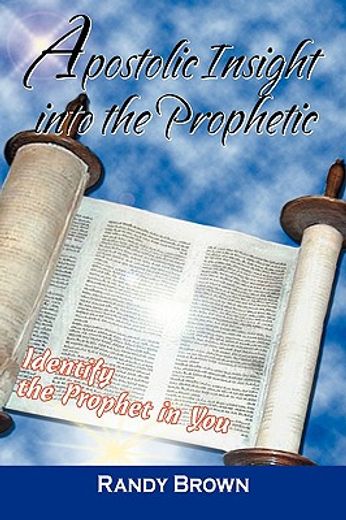 apostolic insight into the prophetic
