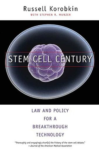 stem cell century,law and policy for a breakthrough technology